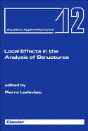 Local Effects in the Analysis of Structures (Studies in Applied Mechanics