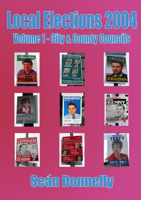 Local Elections 2004 - Volume 1 City & County Councils - Donnelly, Sean