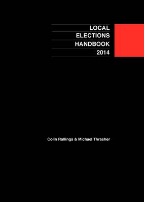 Local Elections Handbook - Rallings, Colin, and Thrasher, Michael