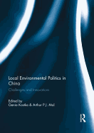 Local Environmental Politics in China: Challenges and Innovations