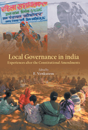 Local Governance in India: Experiences after the Constitutional Amendments