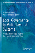 Local Governance in Multi-Layered Systems: A Comparative Legal Study in the Federal-Local Connection