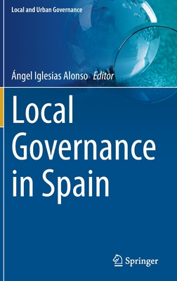 Local Governance in Spain - Alonso, ngel Iglesias (Editor)