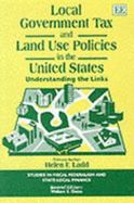 Local Government Tax and Land Use Policies in the United States: Understanding the Links