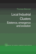 Local Industrial Clusters: Existence, Emergence and Evolution