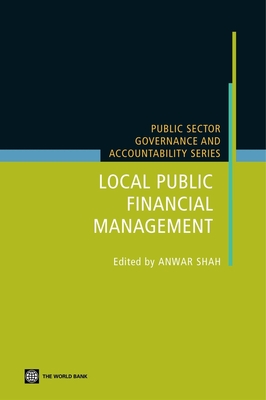 Local Public Financial Management - Shah, Anwar (Editor)