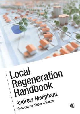 Local Regeneration Handbook - Maliphant, Andrew