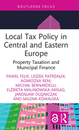 Local Tax Policy in Central and Eastern Europe: Property Taxation and Municipal Finance