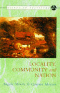 Locality, Community and Nation - Morris, Angela, and Morton, Graeme