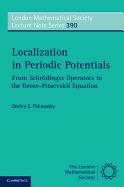 Localization in Periodic Potentials: From Schrodinger Operators to the Gross-Pitaevskii Equation
