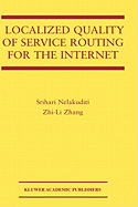 Localized Quality of Service Routing for the Internet