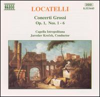 Locatelli: Concerti Grossi, Op. 1, Nos. 1-6 - Capella Istropolitana; Jaroslav Krcek (conductor)
