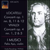 Locatelli: Concerti, Op. 1 Nos. 8, 11 & 12; Vivaldi: Concerti, Op. 4 Nos. 1, 2 & 3 - Anna Maria Cotogni (violin); Bruno Giuranna (viola); Enzo Altobelli (cello); Felix Ayo (violin); I Musici;...