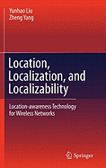 Location, Localization, and Localizability: Location-Awareness Technology for Wireless Networks