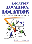 Location, Location, Location: A Plant Location and Site Selection Guide