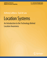 Location Systems: An Introduction to the Technology Behind Location Awareness