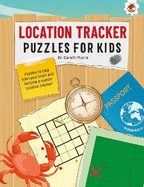 LOCATION TRACKER PUZZLES FOR KIDS PUZZLES FOR KIDS: The Ultimate Code Breaker Puzzle Books For Kids - STEM