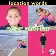 Location Words: Near and Far