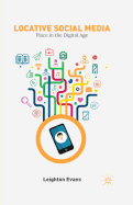 Locative Social Media: Place in the Digital Age
