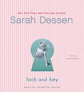Lock and Key - Dessen, Sarah, and Soler, Rebecca (Read by)