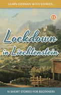 Lockdown in Liechtenstein - 10 Short Stories For Beginners