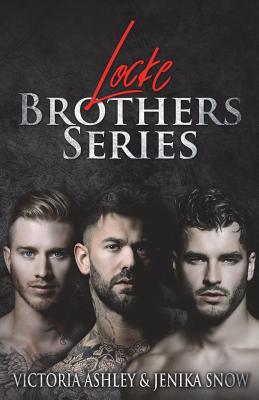 Locke Brothers Series - Snow, Jenika, and Ashley, Victoria