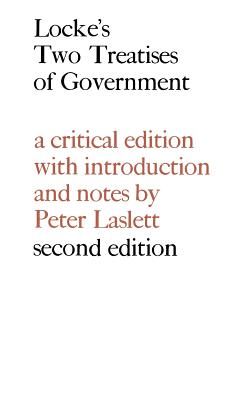 Locke: Two Treatises of Government - Locke, John, and Laslett, Peter (Editor)