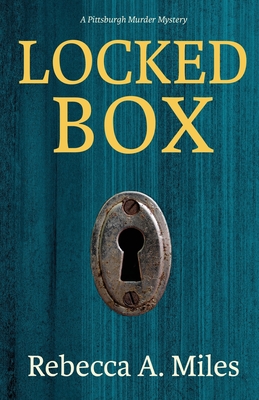 Locked Box: A Pittsburgh Murder Mystery - Miles, Rebecca A