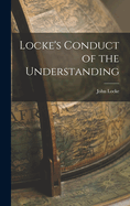 Locke's Conduct of the Understanding