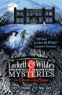 Lockett & Wilde's Dreadfully Haunting Mysteries: The Ghosts of the Manor: A cosy Christmas treat