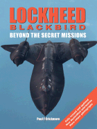 Lockheed Blackbird: Beyond the Secret Missions