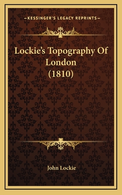 Lockie's Topography Of London (1810) - Lockie, John