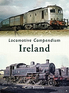 Locomotive Compendium: Ireland