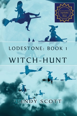 Lodestone: (Witch-Hunt Series) - Scott, Wendy
