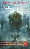 L'Oeil Du Golem (La Trilogie de Bartimeus, Tome 2)