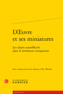 L'Oeuvre Et Ses Miniatures: Les Objets Autoreflexifs Dans La Litterature Europeenne
