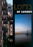 Lofts of London - Spittles, David, and McGuire, Penny, and Weinreb, Matthew