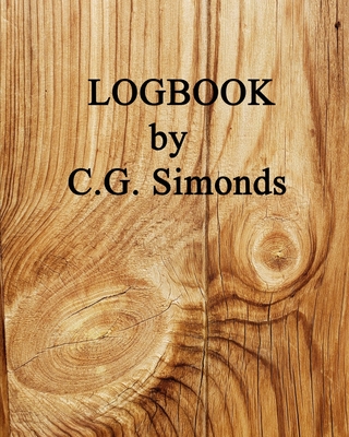 Logbook by C. G. Simonds: 1st Edition, PAPERBACK, B&W--50 Sculptural LOG DRAWINGS; w/SURREAL Visions. - Simonds, C G