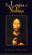 Logia of Yeshua: The Sayings of Jesus