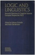 Logic and Linguistics: Research Directions in Cognitive Science: European Perspectives, Vol 2