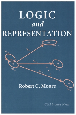 Logic and Representation - Moore, Robert C