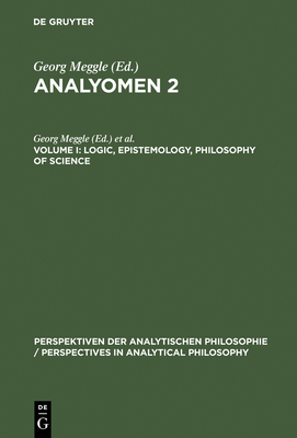 Logic, Epistemology, Philosophy of Science - Meggle, Georg (Editor), and Mundt, Andreas (Contributions by)