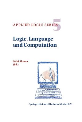 Logic, Language and Computation - Akama, S. (Editor)