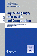 Logic, Language, Information and Computation: 16th International Workshop, Wollic 2009, Tokyo, Japan, June 21-24, 2009, Proceedings