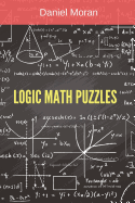 Logic Math Puzzles: Mathematical Puzzles Collection