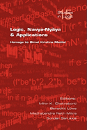 Logic, Navya-Nyaya and Applications. Homage to Bimak Krishna Matilal