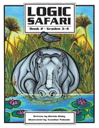 Logic Safari: Book 2, Grades 3-4