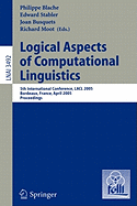 Logical Aspects of Computational Linguistics: 5th International Conference, Lacl 2005, Bordeaux, France, April 28-30, 2005, Proceedings