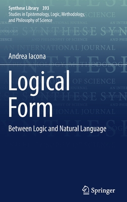 Logical Form: Between Logic and Natural Language - Iacona, Andrea