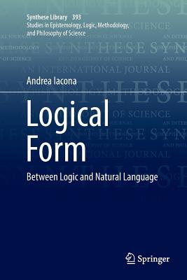 Logical Form: Between Logic and Natural Language - Iacona, Andrea